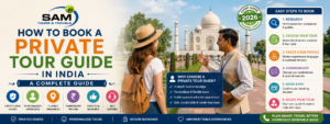 How to Book a Private Tour Guide in India: A Complete Guide