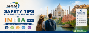 Safety Tips for Foreign Travelers in India (2026): A Complete Travel Guide