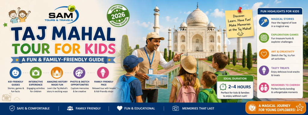 Taj Mahal Tour for Kids: A Fun & Family-Friendly Guide